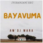 Aw’Dj Mara – Bayavuma (Gospel Gqom)