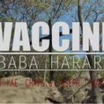 Baba Harare – Vaccine Ft. Kae chaps & Joseph Tivafire