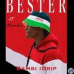 Bester – Bambi Drip Ft. pearoloo
