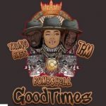 Bombshell Ft. Tim & Yxung Bxss – Good Times