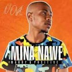 DJ Nova SA – Mina Nawe Ft. Mandy & Positive J