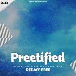 Deejay Pree – Preetified Sessions Vol. 8