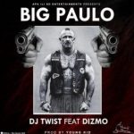 Dizmo – Big Paulo
