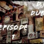 EP: Djy Dub SA – Episode 1