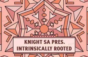 KnightSA89 – Intrinsically Rooted Session 2 Mix (Dedication To T-Smooth)