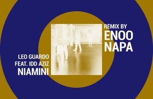 EP: Leo Guardo, Idd Aziz – Niamini (Enoo Napa Dub Remix)