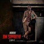 Moreki – Jim Sorrow Ft. Rotondwa & Black Sounds
