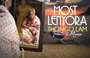Most Lenyora – Thongo Lam: Tribute to Mama