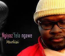 Mxolisi – Ngiyaz’fela Ngawe