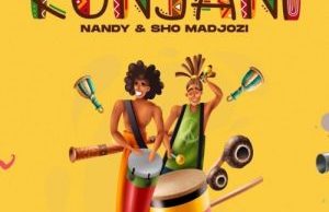 Nandy & Sho Madjozi – Kunjani