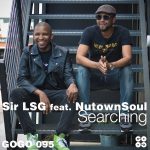 EP: Sir LSG, NutownSoul – Searching