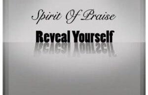 Spirit of Praise – Reveal Yourself Ft. Benjamin Dube, Mmatema, Omega Khunou, Takie Ndou & Bongi Damans