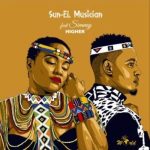 Sun-EL Musician – Higher Ft. Simmy