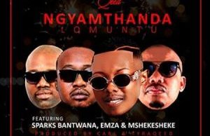 TyraQeed – Ngyamthanda Lomuntu Ft. Sparks Bantwana, Emza & Mshekesheke