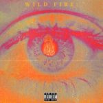 Yung Tyran – Wild Fire