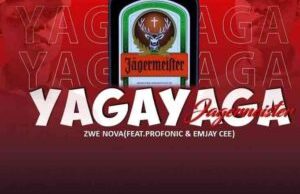 Zwe Nova SA – Yaga Yaga Ft. Taytion, Emjay Cee & Profonic