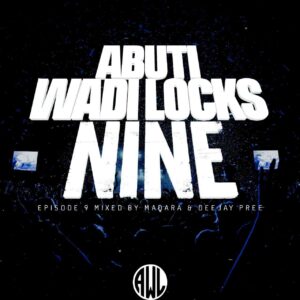 Deejay Pree & Madara – Abuti Wadi Lock Episode 9 Mp3 Download
