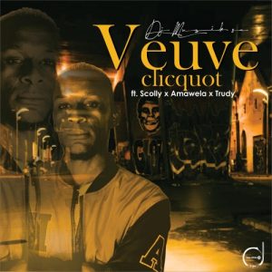 DJ Muzik SA – Veuveclicquot Ft. Trudy, Amawele & Scolly Mp3 Download