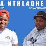 Dr Maponya & Mr Romeo – Ba Nthladhe Mp3 Download