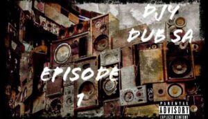 EP: Djy Dub SA – Episode 1 Mp3 Download