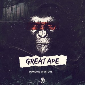 EP: Donluiz Musicue – Great Ape Mp3 Download