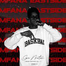 EP: Sizwe Nineteen – Mfana East Side Vol. 1 Mp3 Download