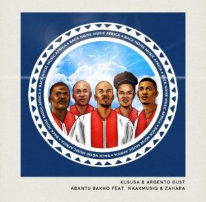 Kususa & Argento Dust – Abantu Bakho Ft. NaakMusiQ & Zahara Mp3 Download