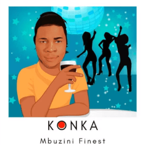 Mbuzini Finest – Konka Mp3 Download