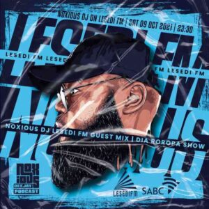 Noxious Dj – LesediFM Guest Mix (09.10.2021) Mp3 Download