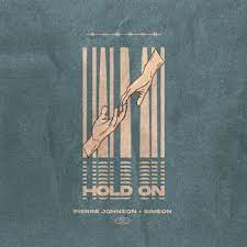 Pierre Johnson & Simeon – Hold On Mp3 Download