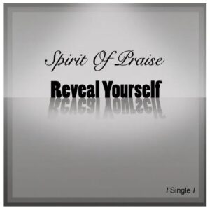 Spirit of Praise – Reveal Yourself Ft. Benjamin Dube, Mmatema, Omega Khunou, Takie Ndou & Bongi Damans Mp3 Download