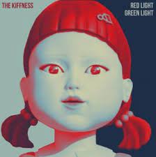 The Kiffness – Red Light, Green Light Mp3 Download