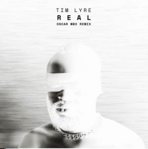 Tim Lyre & Oscar Mbo – Real (Oscar Mbo Remix) Mp3 Download