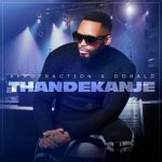 Afrotraction ft Donald – Thandekanje