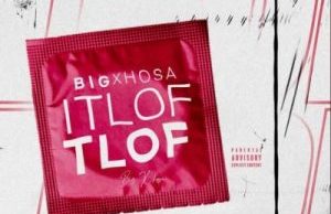 Big Xhosa – ITlof Tlof