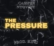 Cassper Nyovest – The Pressure