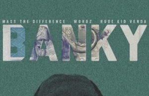 Mass The Difference – Banky Ft. Wordz & Rude Kid Venda