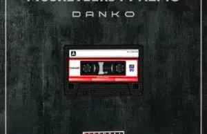 Musketeers – Danko Ft. Azmo
