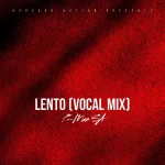 P-Man SA – Lento (Vocal Mix)