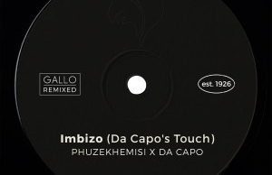 Phuzekhemisi & Da Capo – Imbizo (Da Capo’s Touch)