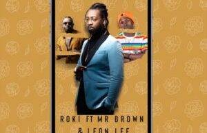 Roki – Screenshot Ft. Mr Brown & Leon Lee
