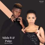 Sdala B & Paige – Don’t Give Up