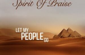 Spirit Of Praise – Let My People Go Ft. Benjamin Dube
