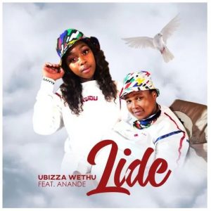 Ubizza Wethu – Lide Ft. Anande