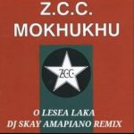 Zcc Mokhukhu – O Lesea Laka Amapiano (DJ Skay Remix)