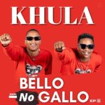 EP: Bello no Gallo – Khula