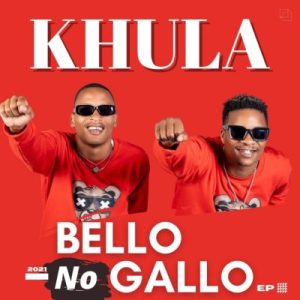 EP: Bello no Gallo – Khula