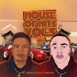 EP: DJ Manzo SA & Tumisho – House of Hits, Vol. 5