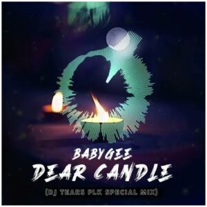 Baby Gee – Dear Candle (DJ Tears PLK Special Mix) Mp3 Download