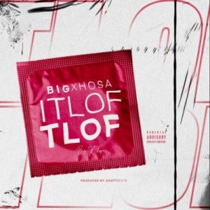 Big Xhosa – ITlof Tlof Mp3 Download